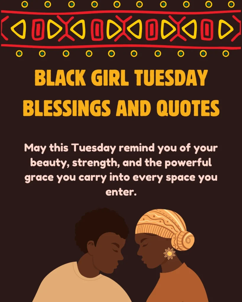 Black Girl Tuesday Blessings And Quotes