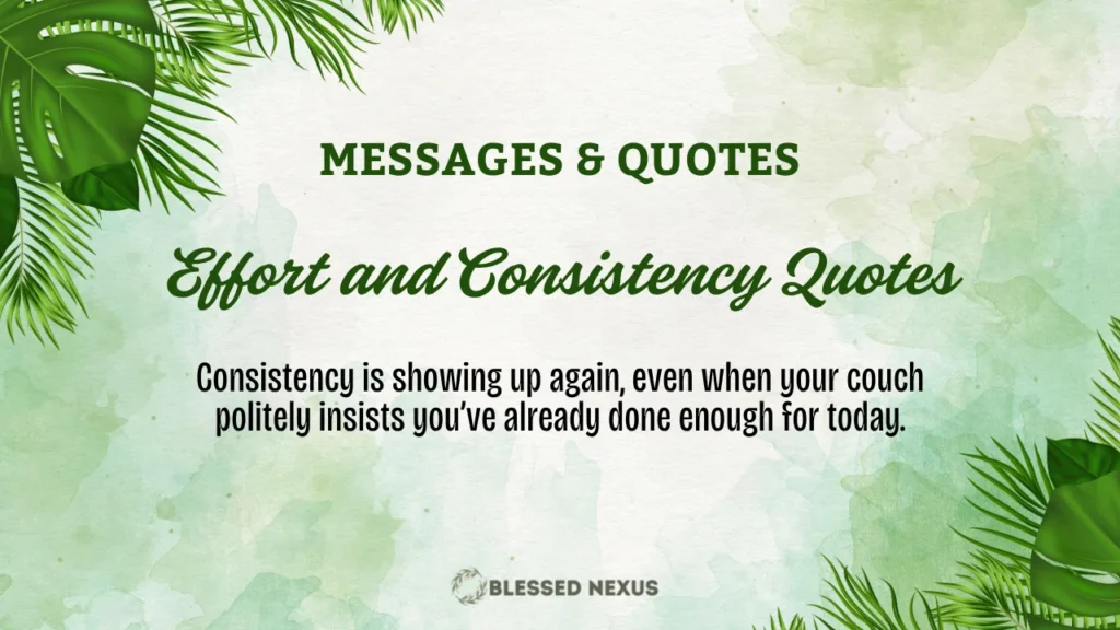 Effort and Consistency Quotes