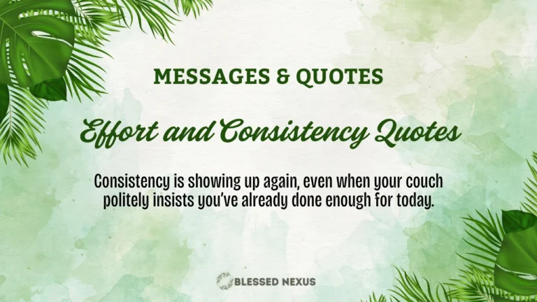 Effort and Consistency Quotes