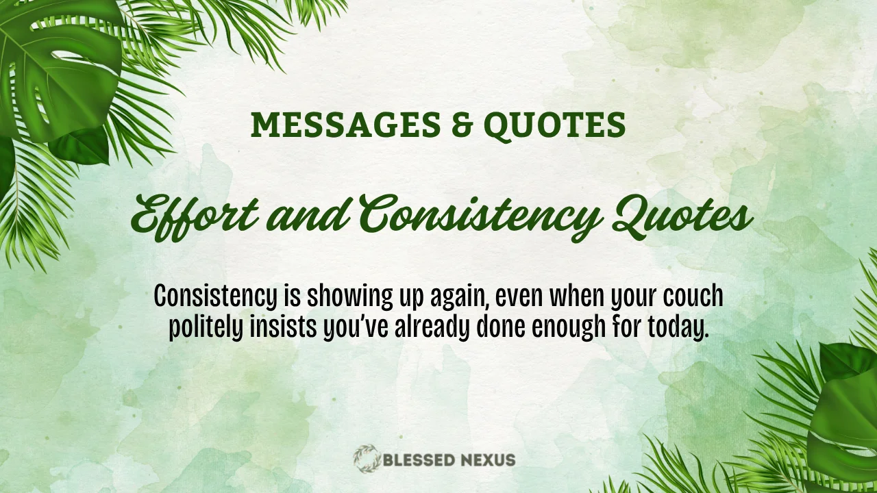 Effort and Consistency Quotes