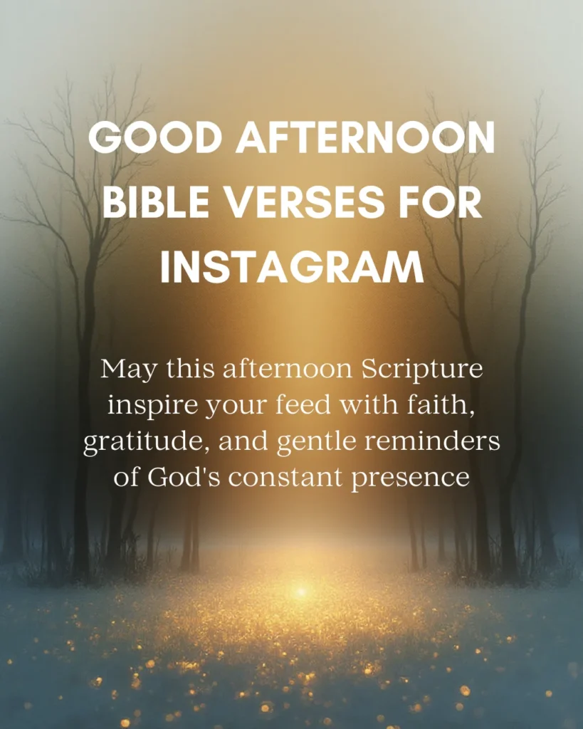 Good Afternoon Bible Verses For Instagram