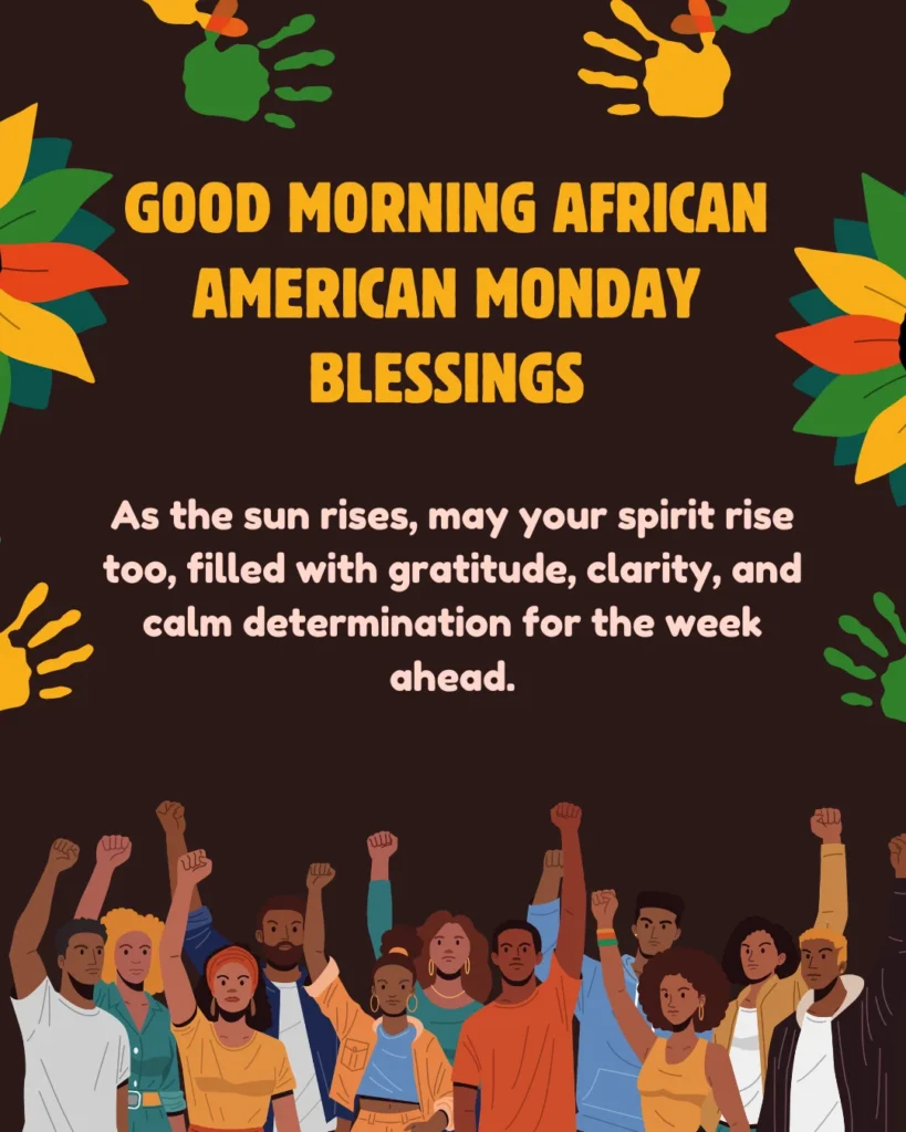 Good Morning African American Monday Blessings