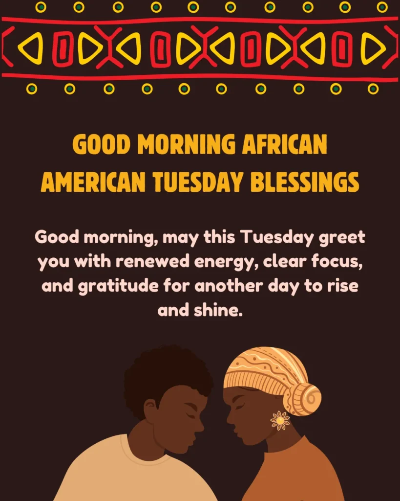 Good Morning African American Tuesday Blessings