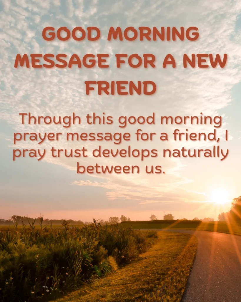 Good Morning Message for a New Friend