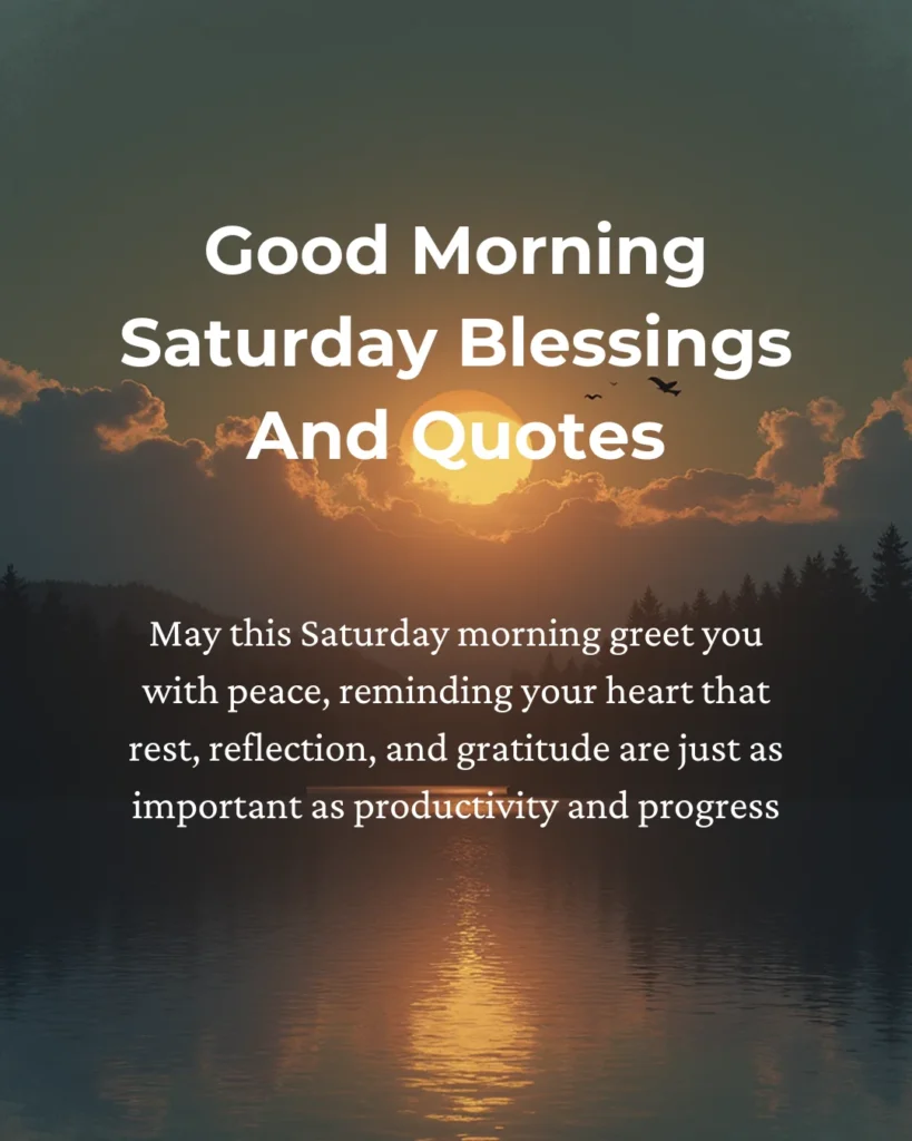Good Morning Saturday Blessings And Quotes