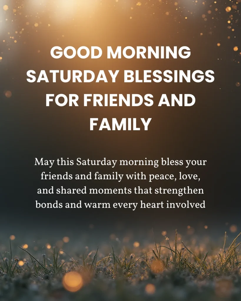 Good Morning Saturday Blessings For Friends and Family