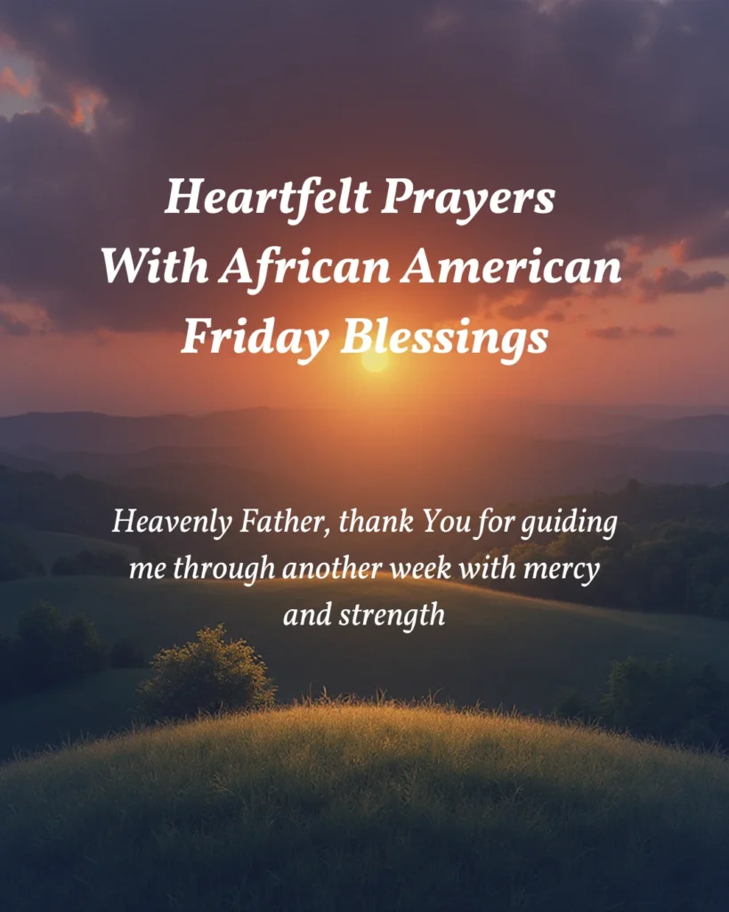 Heartfelt Prayers With African American Friday Blessings