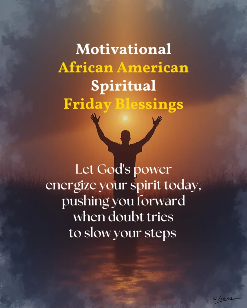 Motivational African American Spiritual Friday Blessings